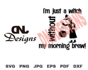 DNJDesigns - Some of Our Work - I'm Just A Witch Without My Morning Brew Etsy Thumbnail
